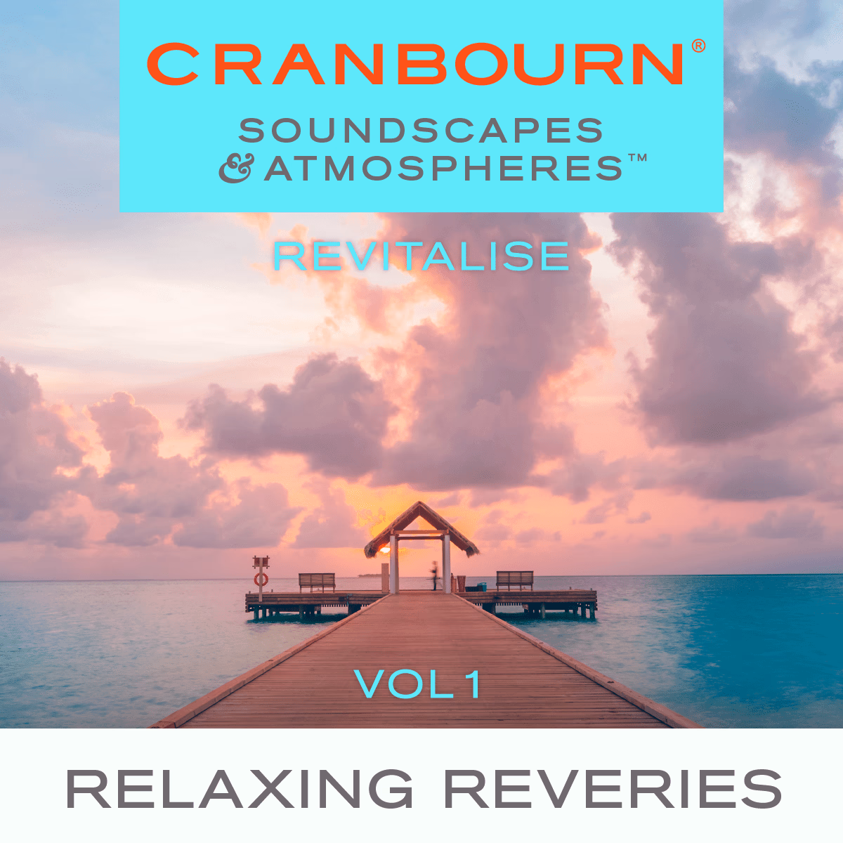 Cranbourn_Spotify_CoversV3_SA_Revitalise_Relaxing-Reveries_Vol01