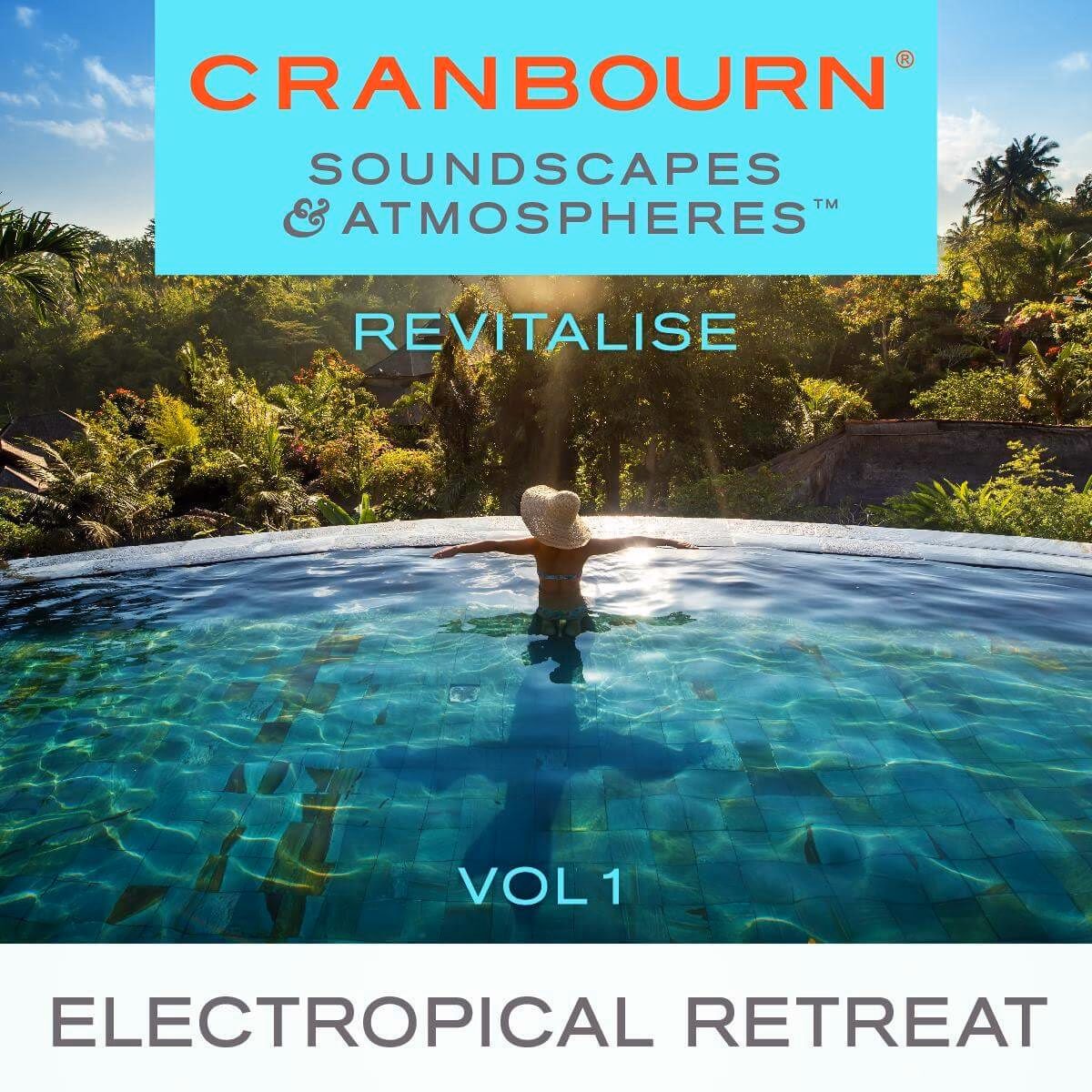 Cranbourn_Spotify_CoversV3_SA_SA_Revitalise_Electropical-Retreat_Vol01-1